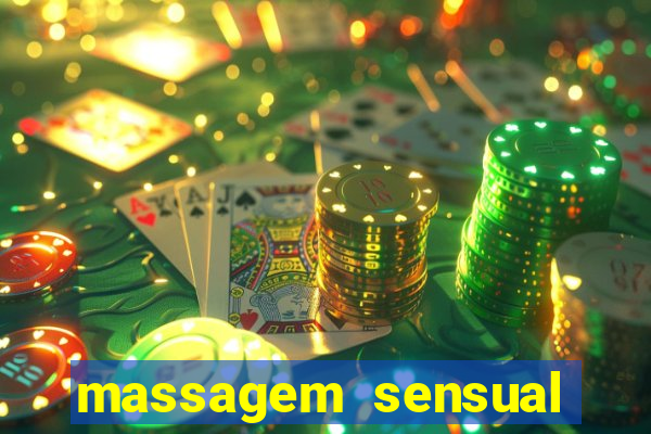 massagem sensual novo hamburgo