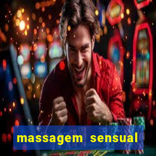 massagem sensual novo hamburgo