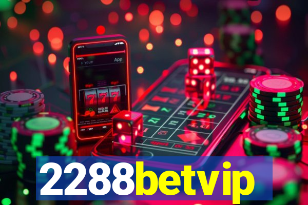 2288betvip