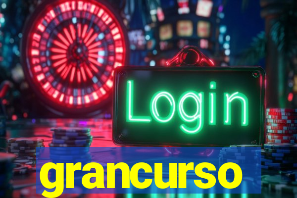 grancurso