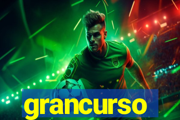 grancurso