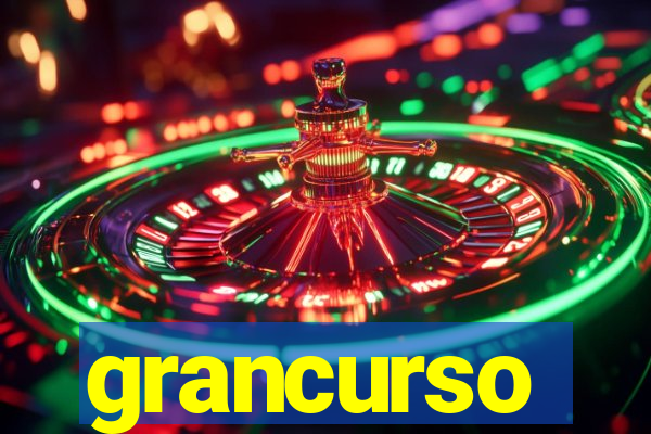 grancurso
