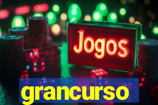 grancurso