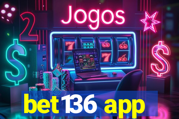 bet136 app