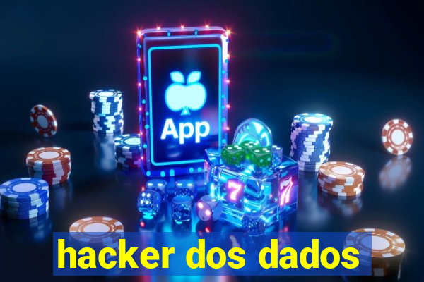 hacker dos dados