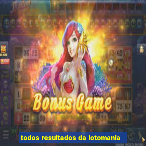 todos resultados da lotomania