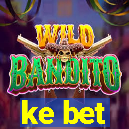 ke bet