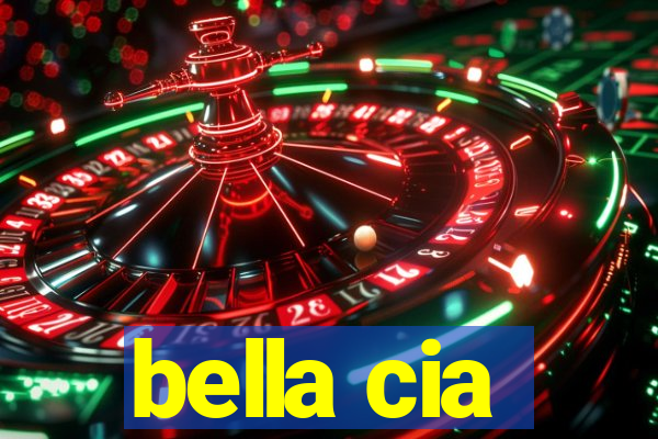 bella cia