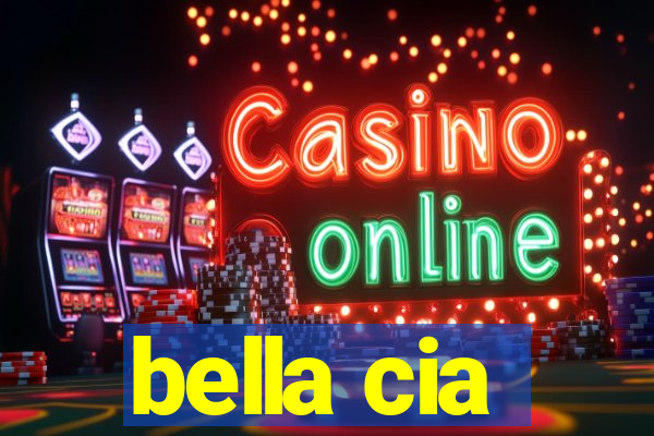 bella cia