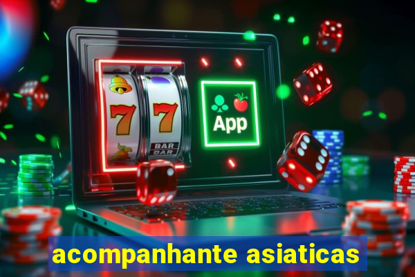 acompanhante asiaticas