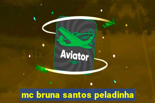 mc bruna santos peladinha