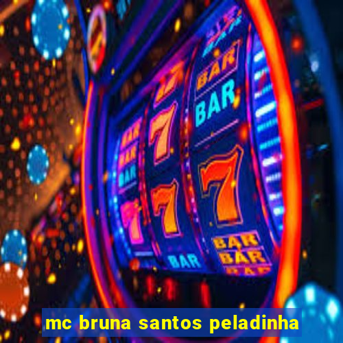 mc bruna santos peladinha