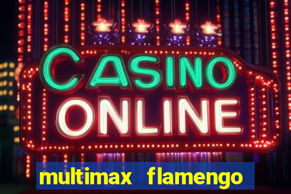 multimax flamengo ao vivo