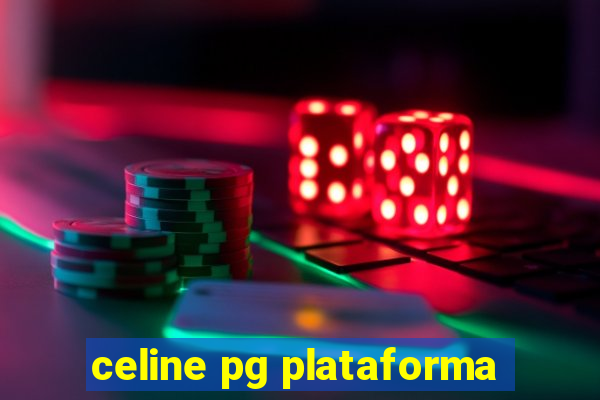 celine pg plataforma