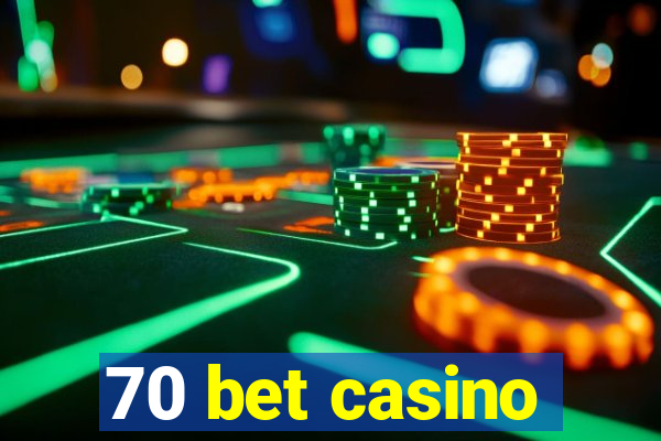70 bet casino