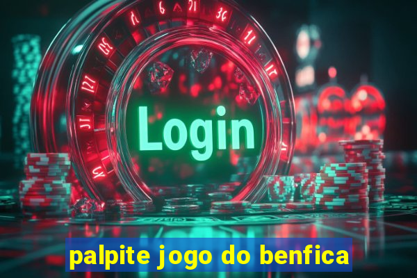 palpite jogo do benfica