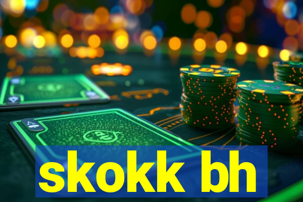 skokk bh