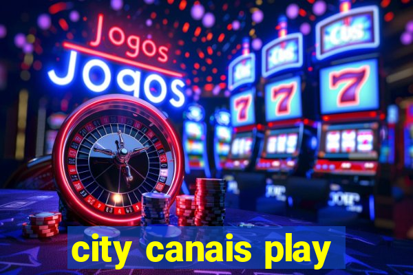 city canais play