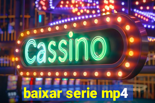 baixar serie mp4
