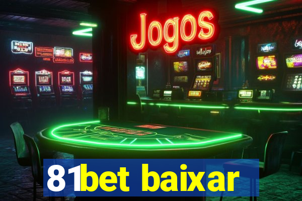 81bet baixar