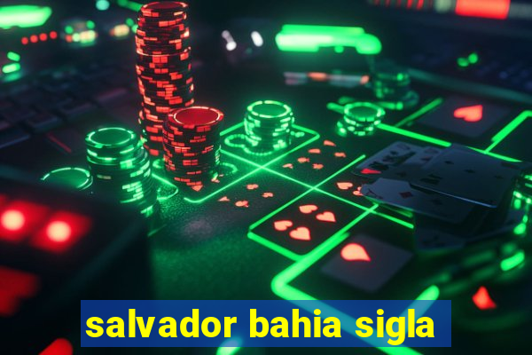 salvador bahia sigla