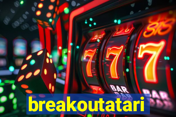 breakoutatari