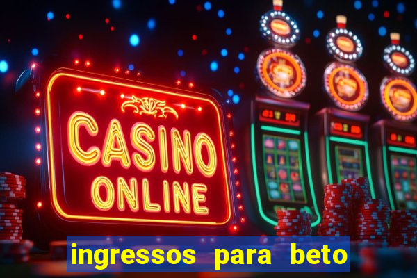 ingressos para beto carrero world