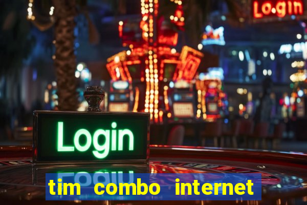 tim combo internet e celular