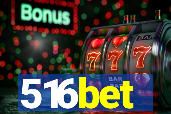 516bet