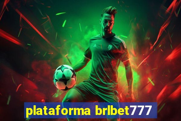 plataforma brlbet777