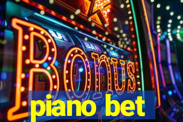 piano bet