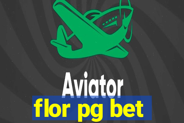 flor pg bet