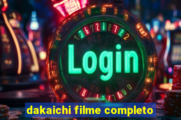 dakaichi filme completo
