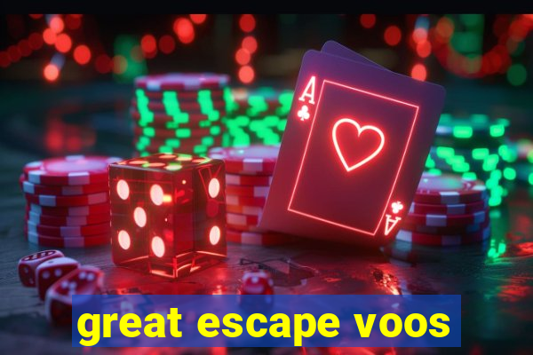 great escape voos