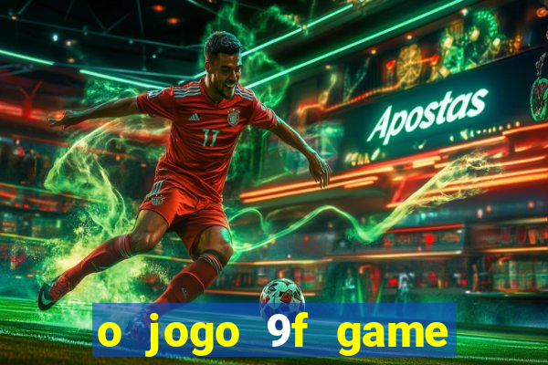 o jogo 9f game paga mesmo