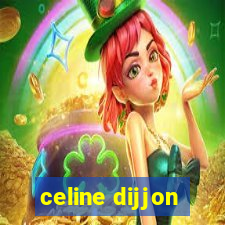 celine dijjon