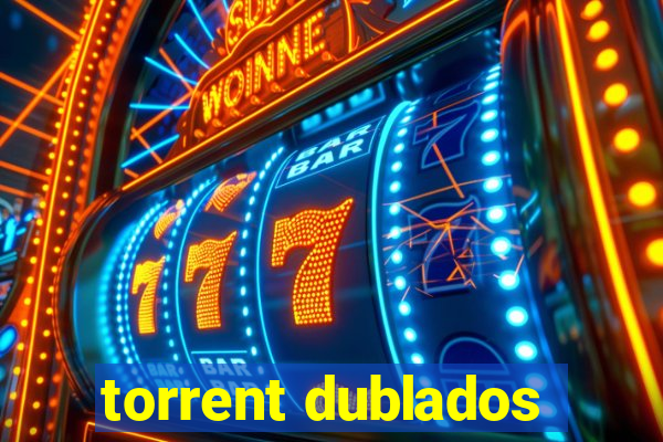 torrent dublados
