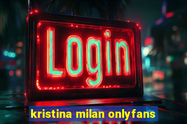 kristina milan onlyfans