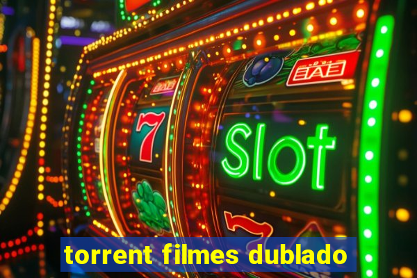 torrent filmes dublado