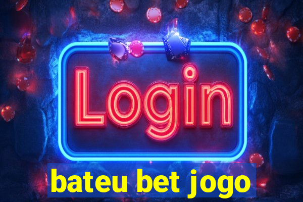 bateu bet jogo