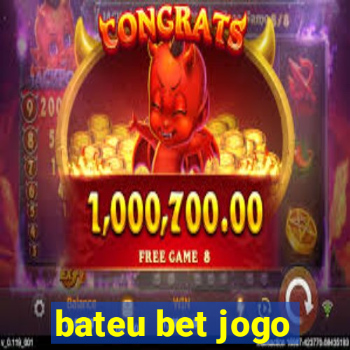 bateu bet jogo