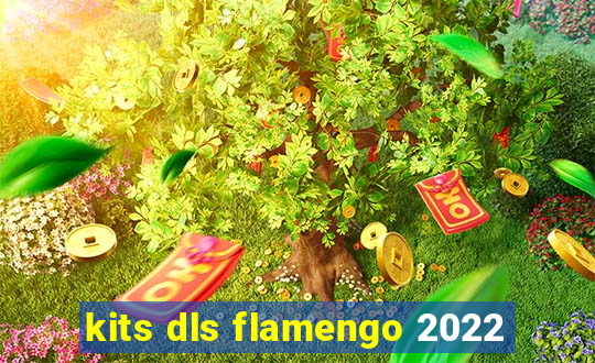 kits dls flamengo 2022