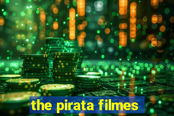 the pirata filmes