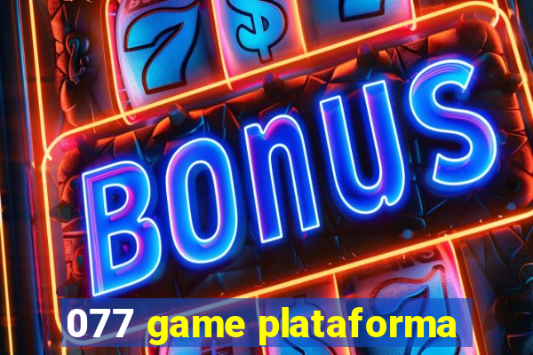 077 game plataforma
