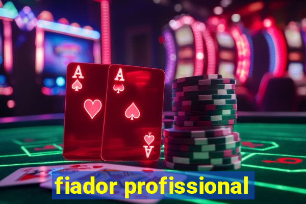 fiador profissional