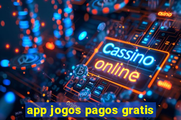 app jogos pagos gratis