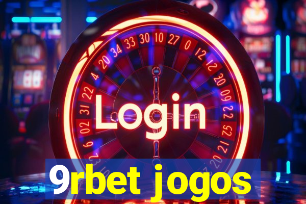 9rbet jogos