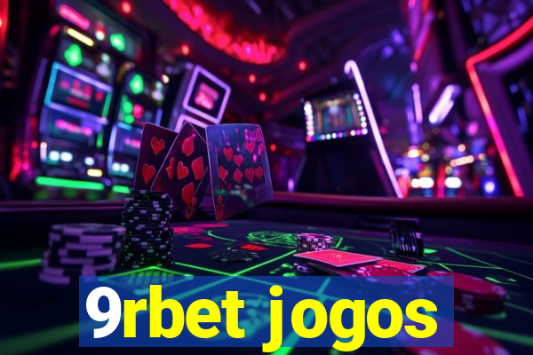 9rbet jogos