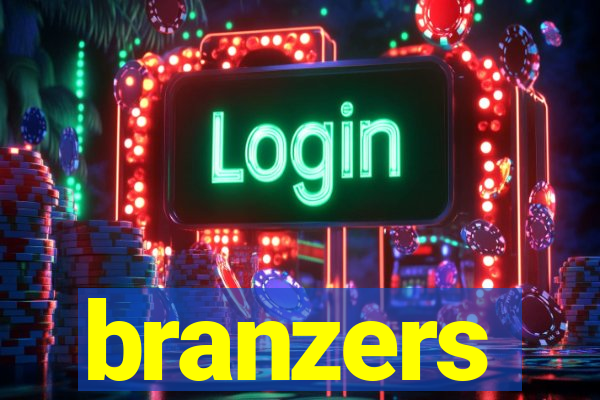 branzers