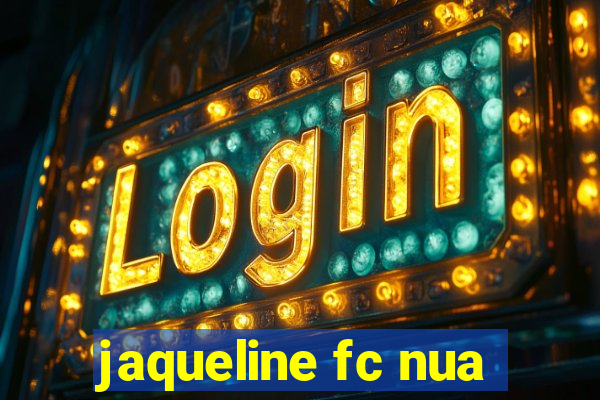 jaqueline fc nua